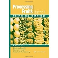 Processing Fruits: Science and Technology, Second Edition Processing Fruits: Science and Technology, Second Edition Hardcover Kindle