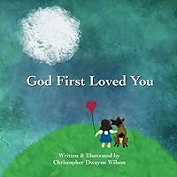 God First Loved You God First Loved You Paperback Kindle Hardcover