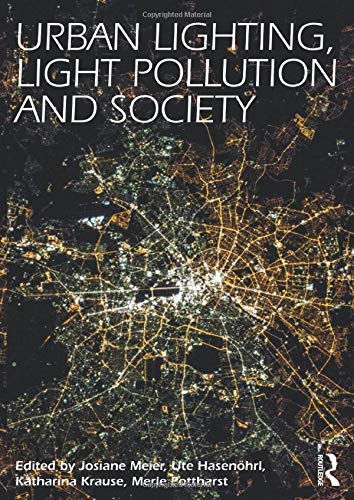 Urban Lighting, Light Pollution and Society