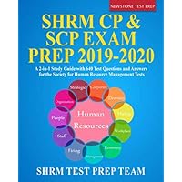 SHRM CP & SCP Exam Prep 2019-2020: A 2-in-1 Study Guide with 640 Test Questions and Answers for the Society for Human Resource Management Tests SHRM CP & SCP Exam Prep 2019-2020: A 2-in-1 Study Guide with 640 Test Questions and Answers for the Society for Human Resource Management Tests Paperback