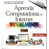 Computadoras y Internet Guia Visual / Teach Yourself Computers and Internet Visually (Teach Yourself Visually (Spanish Ed)) (Spanish Edition)