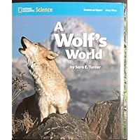 National Geographic Science 1-2 (Life Science: Living Things): Become an Expert: A Wolf’s World
