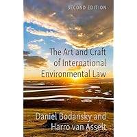 The Art and Craft of International Environmental Law The Art and Craft of International Environmental Law Paperback Hardcover