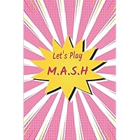 Let's Play M.A.S.H: What Does Your Future Hold? Funny Fortune Telling Game. Perfect for Sleepover, Slumber Party Birthday Party.