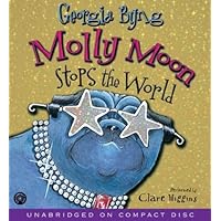 Molly Moon Stops the World CD Molly Moon Stops the World CD Audible Audiobook Hardcover Kindle Paperback Audio CD