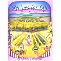 Recipes for Life: From God's Garden Recipes for Life: From God's Garden Spiral-bound