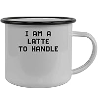 I Am A Latte To Handle - Stainless Steel 12oz Camping Mug, Black