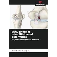 Early physical rehabilitation of deformities: congenital knee orthopedics in children