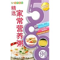 Selected Home-Made Nutritional Porridge 588 (Chinese Edition) Selected Home-Made Nutritional Porridge 588 (Chinese Edition) Paperback