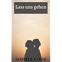 Lass uns gehen (German Edition)
