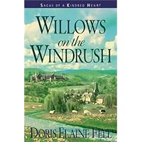 Willows on the Windrush (Sagas of a Kindred Heart, Book 2) Willows on the Windrush (Sagas of a Kindred Heart, Book 2) Paperback