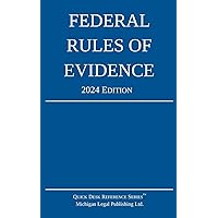Federal Rules of Evidence; 2024 Edition: With Internal Cross-References (Quick Desk Reference) Federal Rules of Evidence; 2024 Edition: With Internal Cross-References (Quick Desk Reference) Paperback