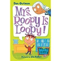 My Weird School #3: Mrs. Roopy Is Loopy! (My Weird School series) My Weird School #3: Mrs. Roopy Is Loopy! (My Weird School series) Paperback Kindle Audible Audiobook Library Binding Audio CD