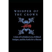 Whisper of the Crown Whisper of the Crown Paperback Kindle