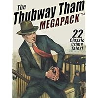 The Thubway Tham MEGAPACK ™: 22 Classic Crimes!