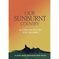 Our Sunburnt Country: Australian history for children