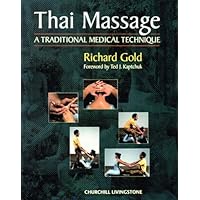 Thai Massage: A Traditional Medical Technique Thai Massage: A Traditional Medical Technique Paperback