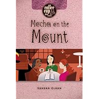 Mocha on the Mount (Coffee Cup Bible Studies) Mocha on the Mount (Coffee Cup Bible Studies) Paperback