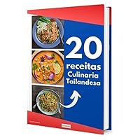 20 receitas da culinária Tailandesa (Portuguese Edition)