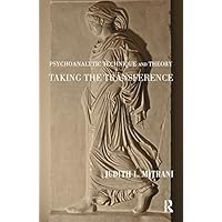 Psychoanalytic Technique and Theory: Taking the Transference Psychoanalytic Technique and Theory: Taking the Transference Kindle Hardcover Paperback