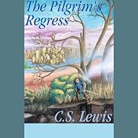 The Pilgrim's Regress The Pilgrim's Regress Paperback Kindle Audible Audiobook Hardcover Mass Market Paperback Audio CD