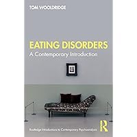 Eating Disorders (Routledge Introductions to Contemporary Psychoanalysis) Eating Disorders (Routledge Introductions to Contemporary Psychoanalysis) Paperback Kindle Hardcover
