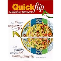 Quickflip to Delicious Dinners Quickflip to Delicious Dinners Spiral-bound