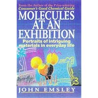 Molecules at an Exhibition: Portraits of intriguing materials in everyday life Molecules at an Exhibition: Portraits of intriguing materials in everyday life Hardcover Kindle Paperback
