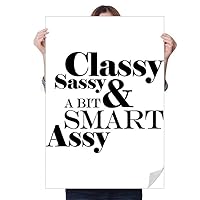 Classy Sassy & A Bit Smart Assy Quote Sticker Decoration Poster Playbill Wallpaper Window Decal