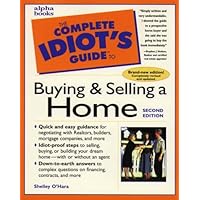 The Complete Idiot's Guide to Buying and Selling a Home The Complete Idiot's Guide to Buying and Selling a Home Paperback