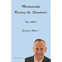 Mediumship - Raising the Standards: Exercise Book 1