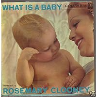 What is a Baby? Narrated by Rosemary Clooney 7