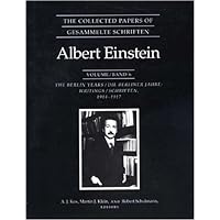 The Collected Papers of Albert Einstein, Volume 6: The Berlin Years: Writings, 1914-1917 (Original texts) The Collected Papers of Albert Einstein, Volume 6: The Berlin Years: Writings, 1914-1917 (Original texts) Hardcover Paperback