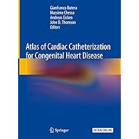 Atlas of Cardiac Catheterization for Congenital Heart Disease Atlas of Cardiac Catheterization for Congenital Heart Disease Kindle Hardcover