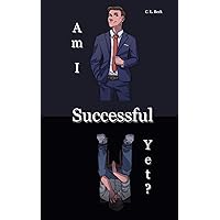 Am I Successful Yet?