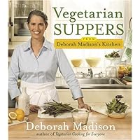 Vegetarian Suppers from Deborah Madison's Kitchen Vegetarian Suppers from Deborah Madison's Kitchen Hardcover Kindle Paperback