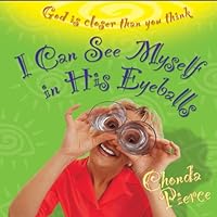 I Can See Myself in His Eyeballs: God Is Closer Than You Think I Can See Myself in His Eyeballs: God Is Closer Than You Think Audible Audiobook Paperback Printed Access Code Audio, Cassette
