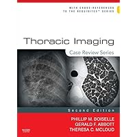Thoracic Imaging: Case Review Series Thoracic Imaging: Case Review Series Kindle Paperback