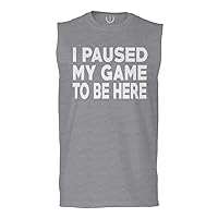 0564. I Paused My Video Game to Be Here Funny Gamer Humor Cool Men's Muscle Tank Sleeveles t Shirt
