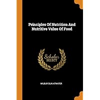 Principles Of Nutrition And Nutritive Value Of Food Principles Of Nutrition And Nutritive Value Of Food Paperback Hardcover
