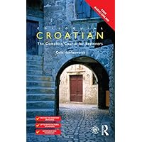 Colloquial Croatian (Colloquial Series) Colloquial Croatian (Colloquial Series) Kindle Paperback