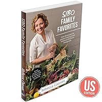SIBO Family Favorites Cookbook: Over 60 recipes for people treating Small Intestinal Bacterial Overgrowth (US Edition)