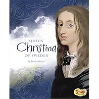Queen Christina of Sweden (Snap Books, Queens and Princesses) Queen Christina of Sweden (Snap Books, Queens and Princesses) Library Binding
