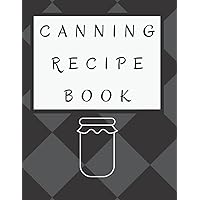 Blank Recipe Book For Canning: Blank Recipe Cookbook for Canning, Rustic Recipe Book To Write In With Alphabetical Tabs, for Canning Grandma