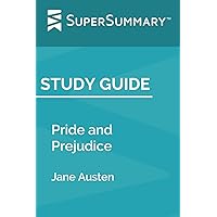 Study Guide: Pride and Prejudice by Jane Austen (SuperSummary)