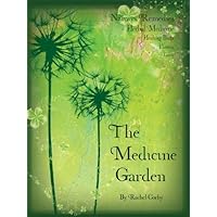 The Medicine Garden: Natures Remedies Herbal Medicine The Medicine Garden: Natures Remedies Herbal Medicine Paperback