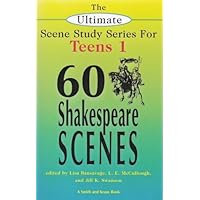 The Ultimate Scene Study Series for Teens Volume 1: 60 Shakespeare Scenes (Young Actors Series) The Ultimate Scene Study Series for Teens Volume 1: 60 Shakespeare Scenes (Young Actors Series) Paperback