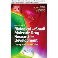 Introduction to Biological and Small Molecule Drug Research and Development: Chapter 3. The small molecule drug discovery process – from target selection to candidate selection