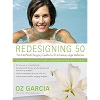 Redesigning 50: The No-Plastic-Surgery Guide to 21st-Century Age Defiance Redesigning 50: The No-Plastic-Surgery Guide to 21st-Century Age Defiance Kindle Hardcover Paperback
