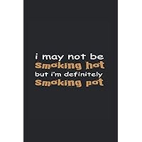 Smoking Pot Confident Person Journal: Funny Dot-Grid Notebook If You Love Smoking Pot. Cool Journal For Coworkers And Students, Sketches, Ideas And To-Do Lists